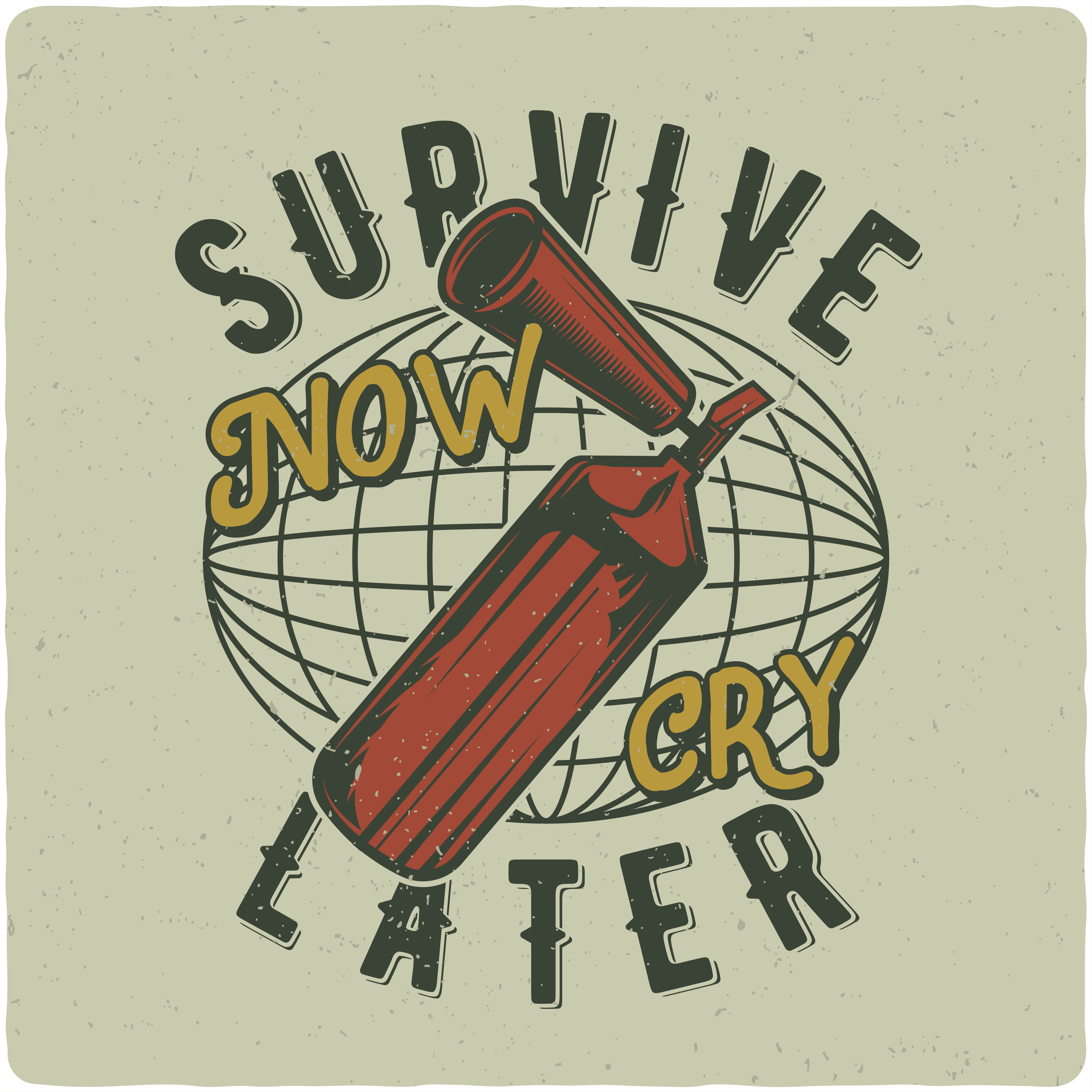 Survive now, cry later t shirt design to buy - Buy t-shirt designs
