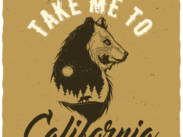 Take me to california vector t-shirt design template Take me to california vector t-shirt design template