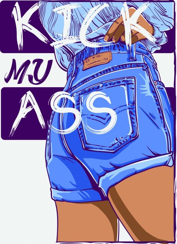 Kick my ass buy t shirt design