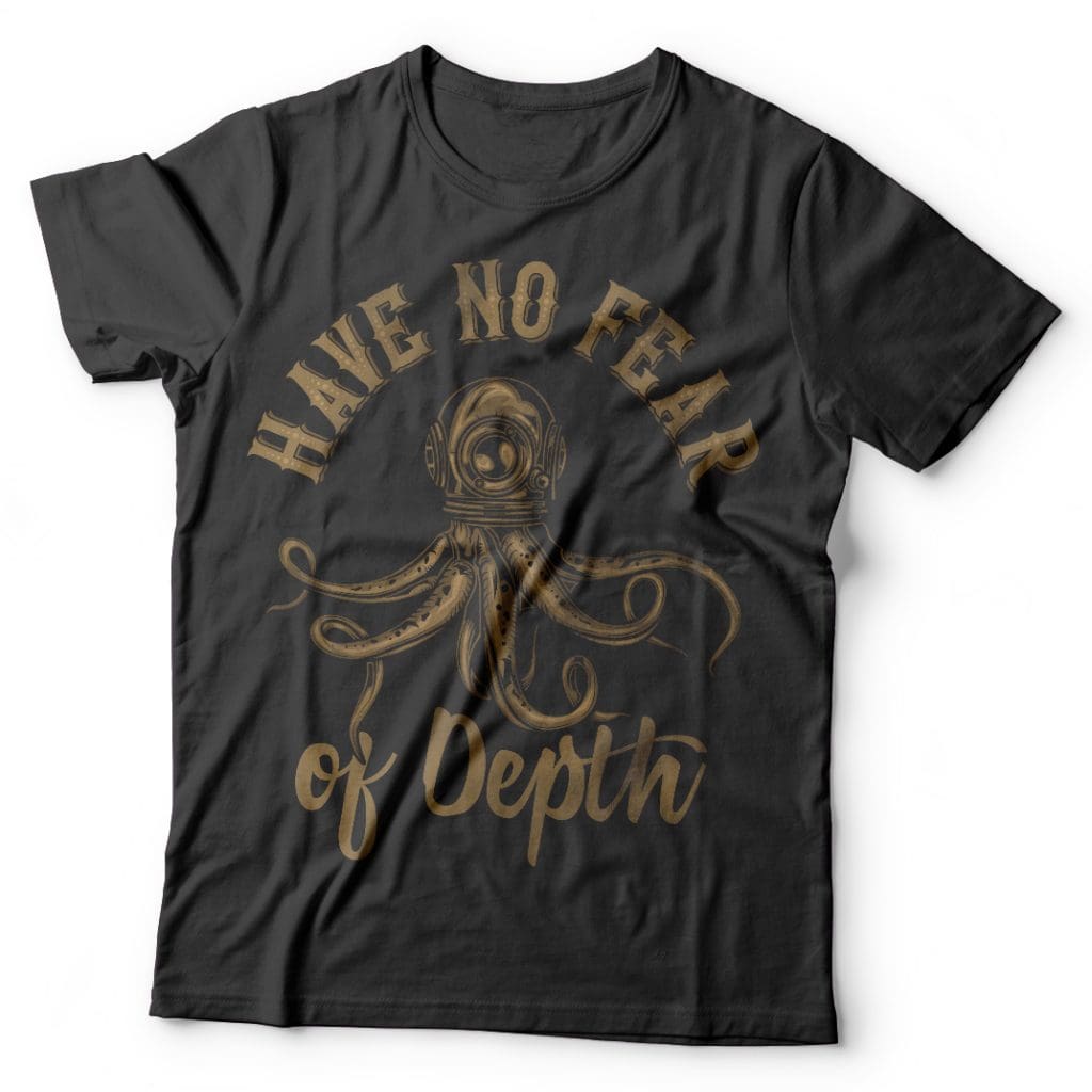 Have no fear of depth t shirt designs for merch teespring and printful