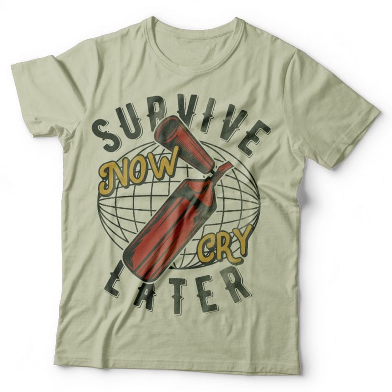 Survive now, cry later tshirt factory