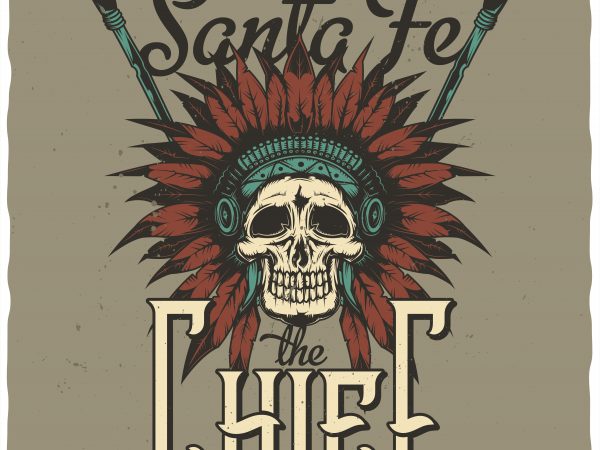 Santa fe chief design for t shirt Santa fe chief design for t shirt