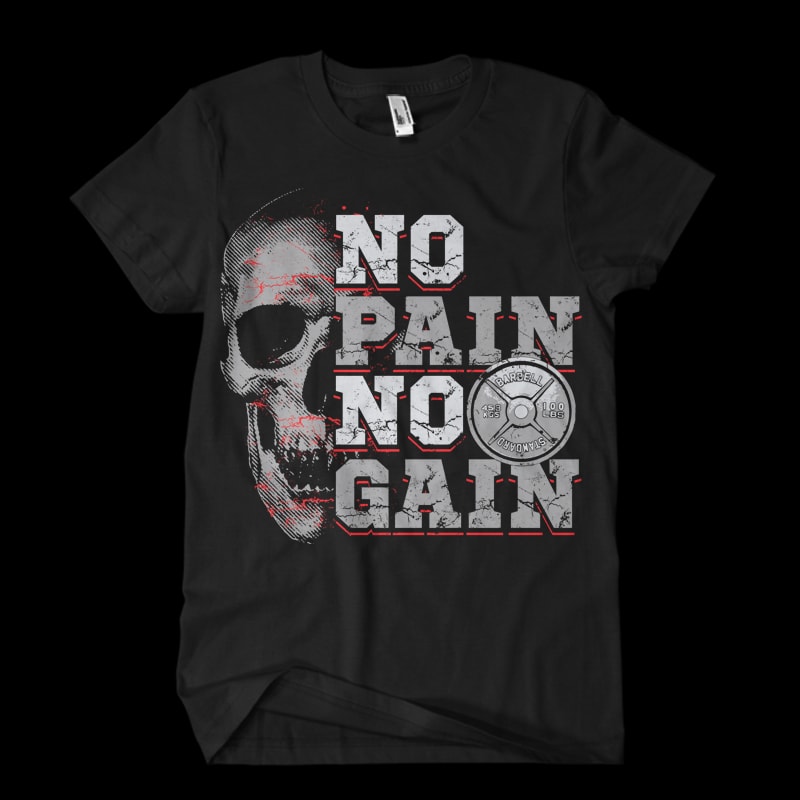 No Pain No Gain tshirt design for sale