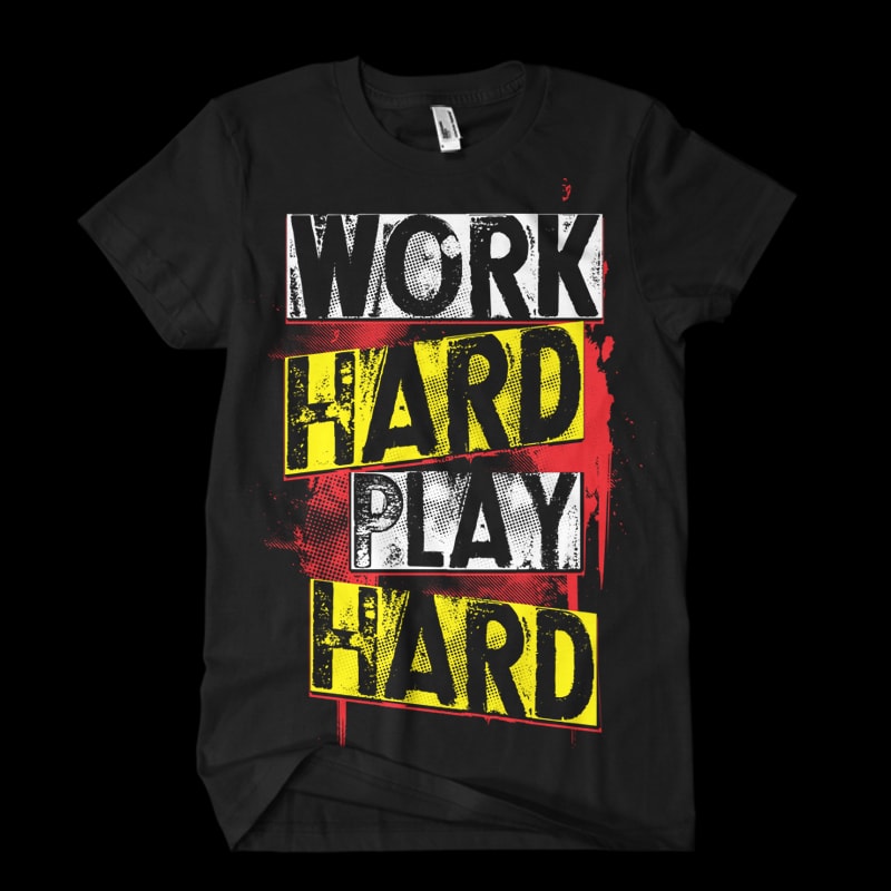 work hard play hard shirt