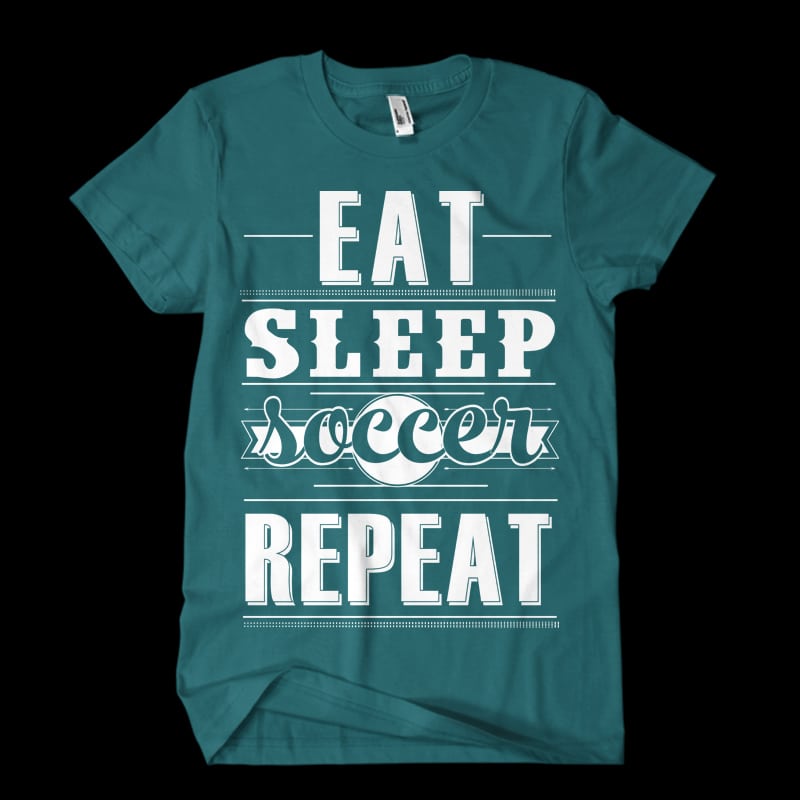 Eat sleep soccer repeat tshirt factory