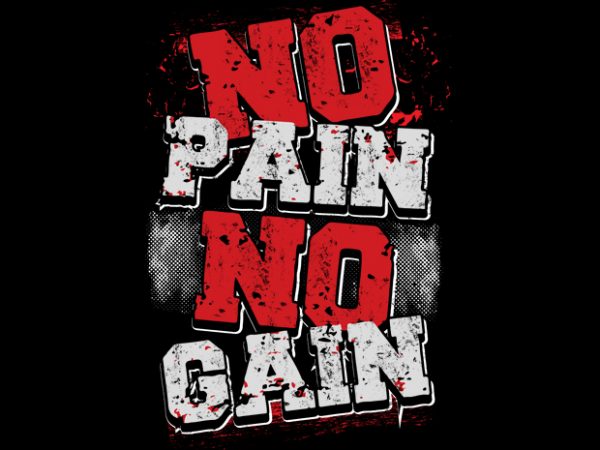 No pain no gain buy t shirt design for commercial use