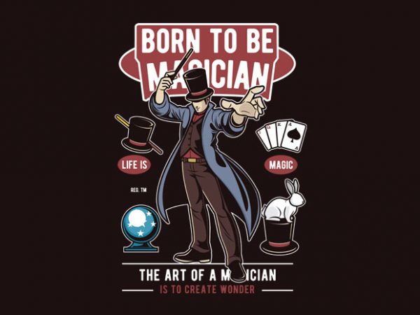 Born to be magician vector t-shirt design template