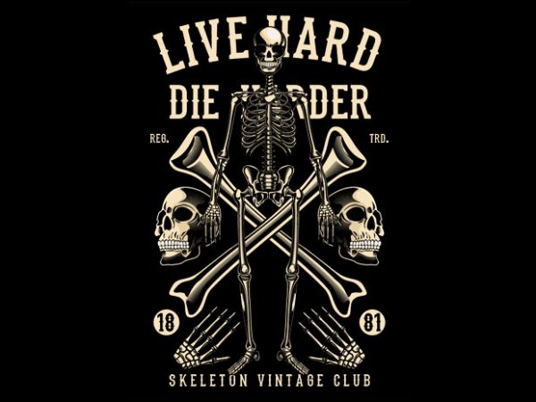 Live hard die harder buy t shirt design