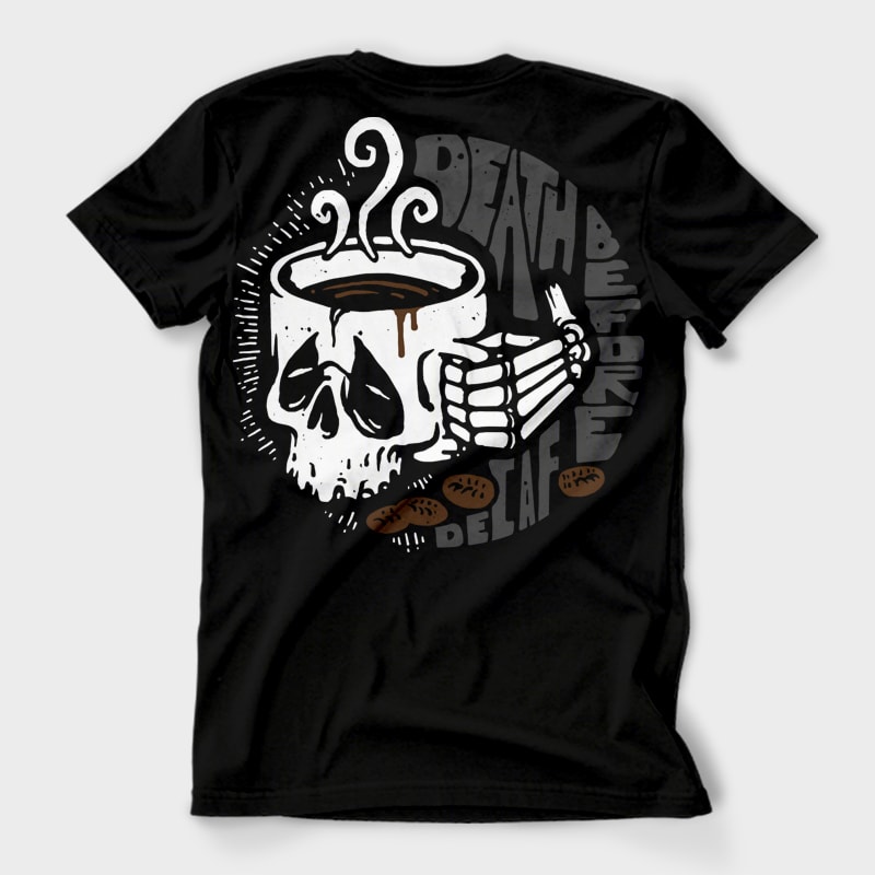 Death Before Decaf tshirt design for merch by amazon
