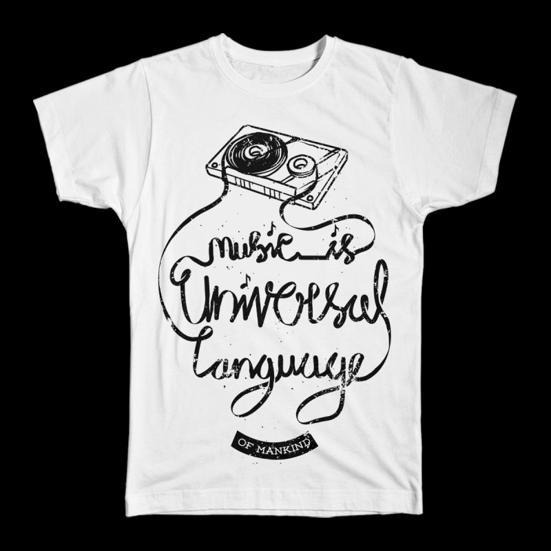 Music is the Universal Language of Mankind t shirt design graphic