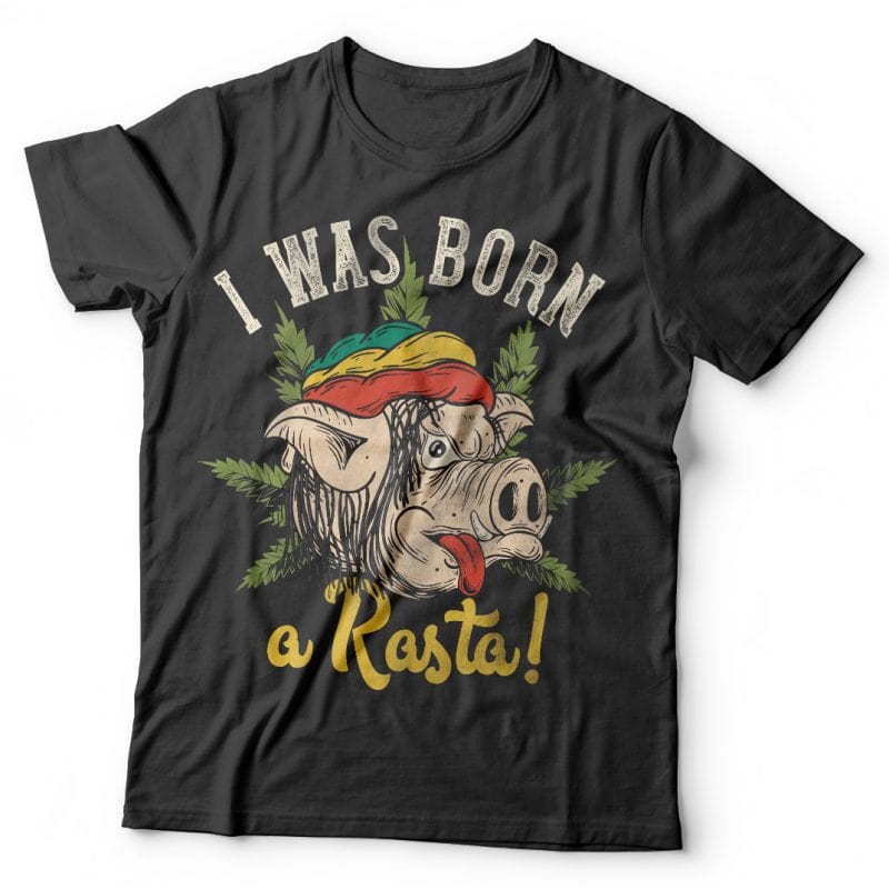 I was born a Rasta. Vector t-shirt design tshirt factory
