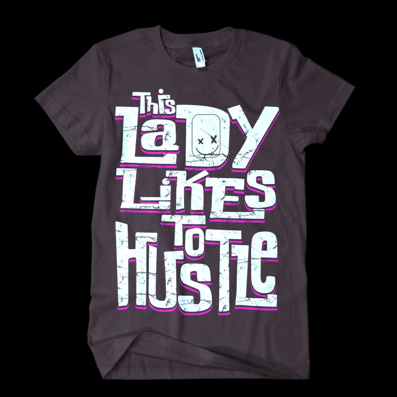 This Lady likes to Hustle tshirt design for sale