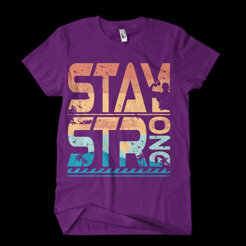 Stay Strong t shirt design png