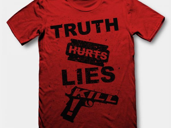 Truth hurts t-shirt design