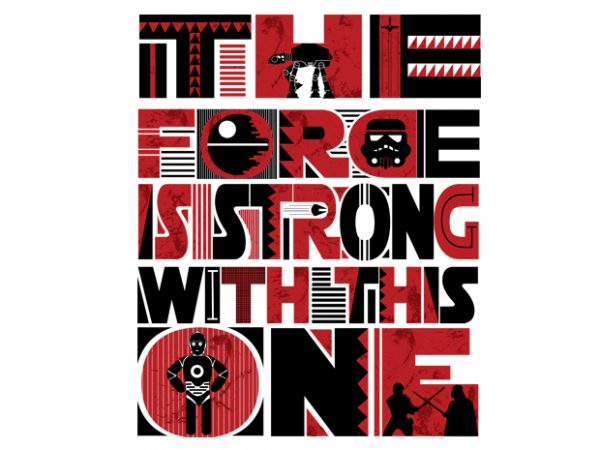 The force is strong vector t-shirt design
