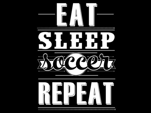 Eat sleep soccer repeat t shirt design png