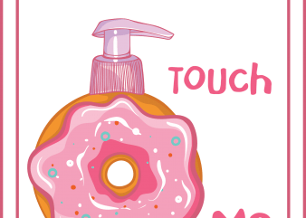 Donut touch me vector shirt design