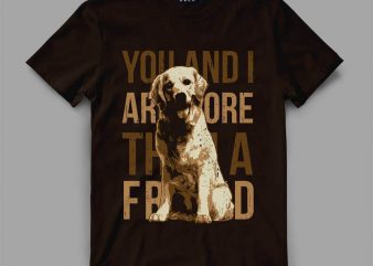 Dog Friend Vector t-shirt design