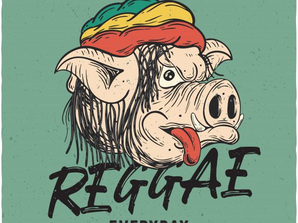 Reggae everyday. vector t-shirt design