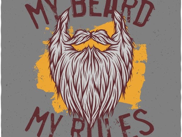 My beard my rules. vector t-shirt design