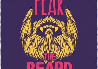 Fear the beard. Vector T-Shirt Design