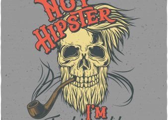 I’m not hipster. Vector T-Shirt Design