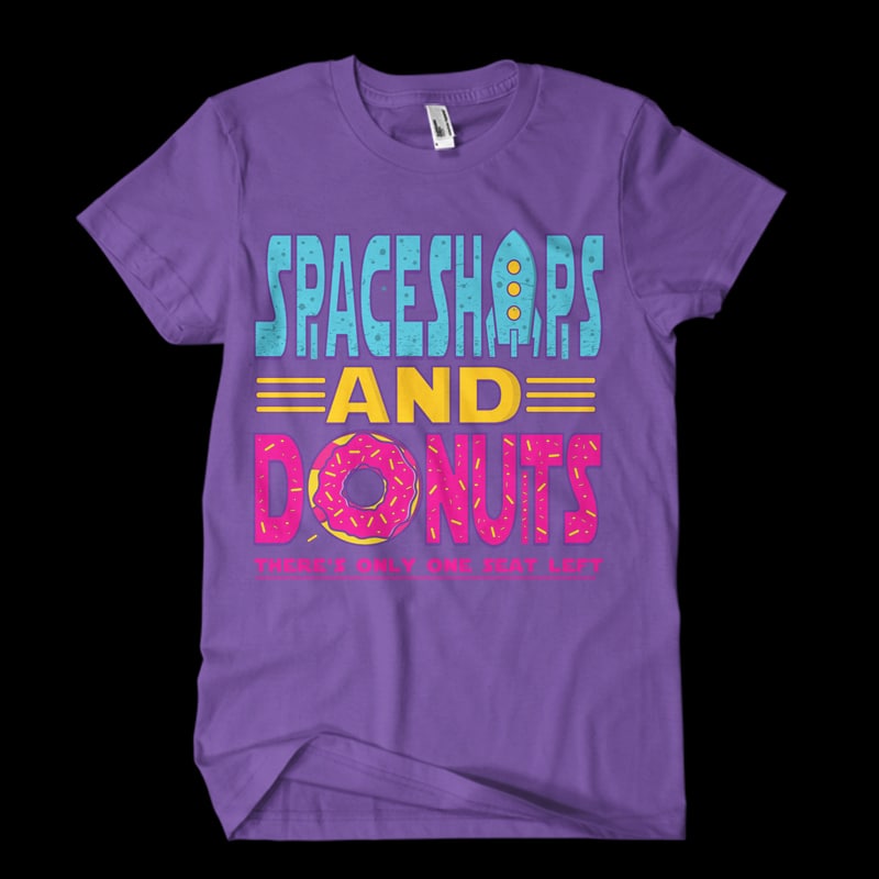 Spaceships and Donuts t shirt designs for printful