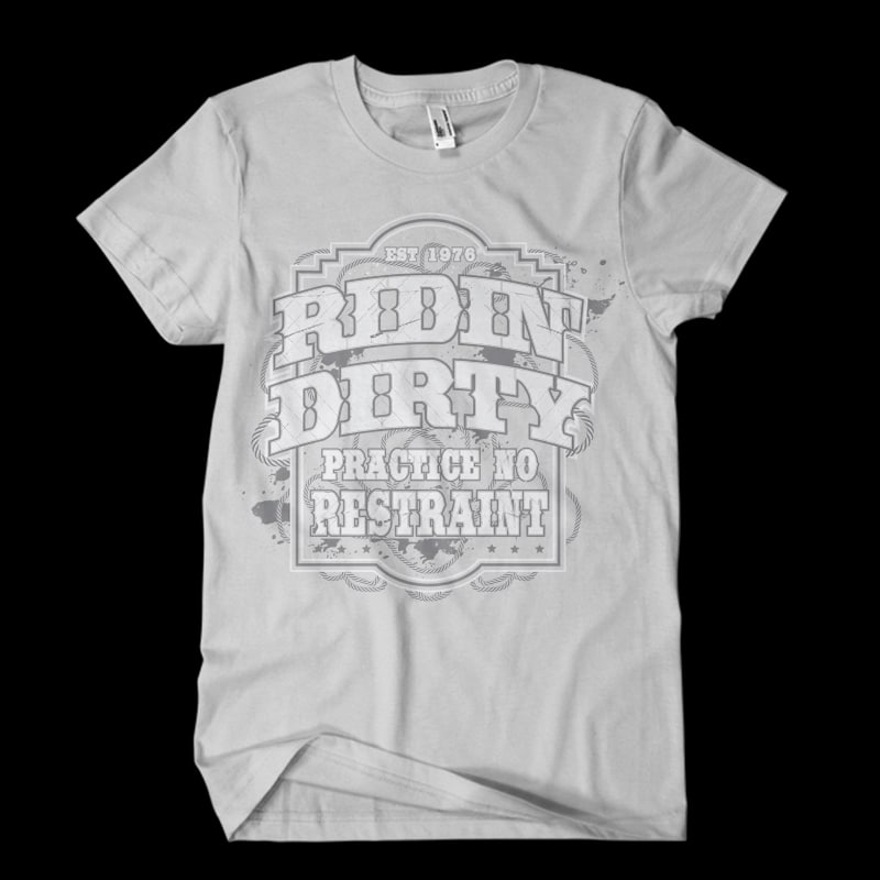 Ridin’ Dirty t shirt designs for print on demand