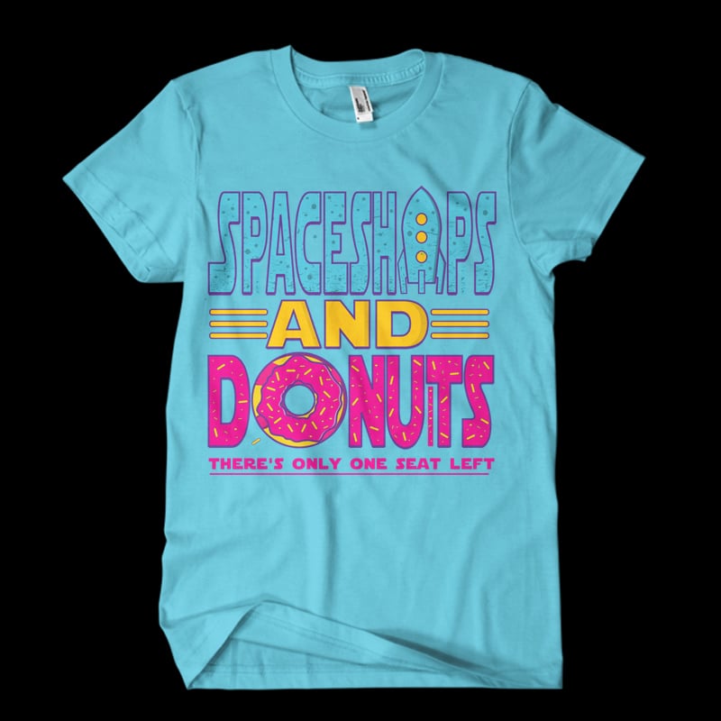 Spaceships and Donuts t shirt designs for printful