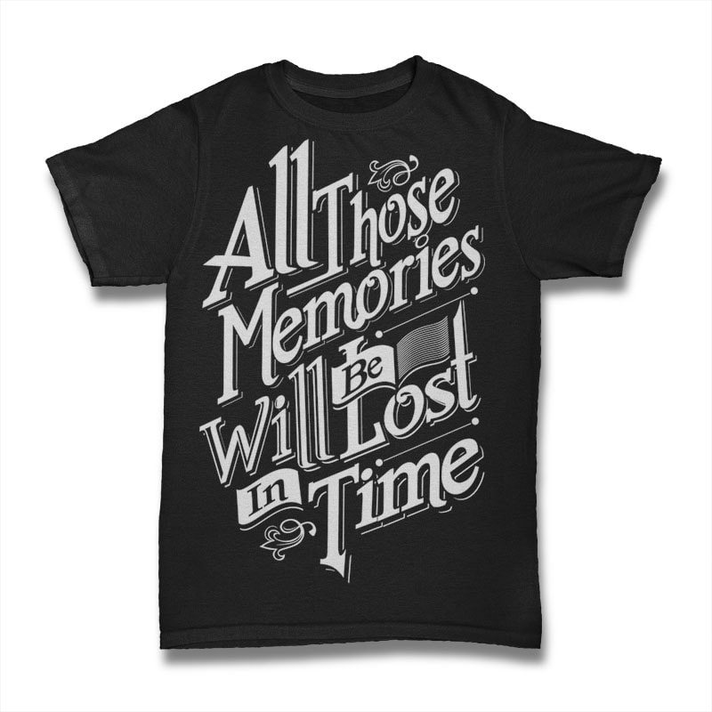 All those Memories t shirt designs for merch teespring and printful
