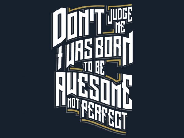 Awesome not perfect buy t shirt design for commercial use