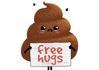 Free Hugs (Poop) t shirt design for purchase