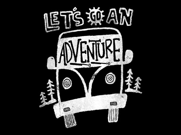 Let’s go an adventure t shirt design for sale