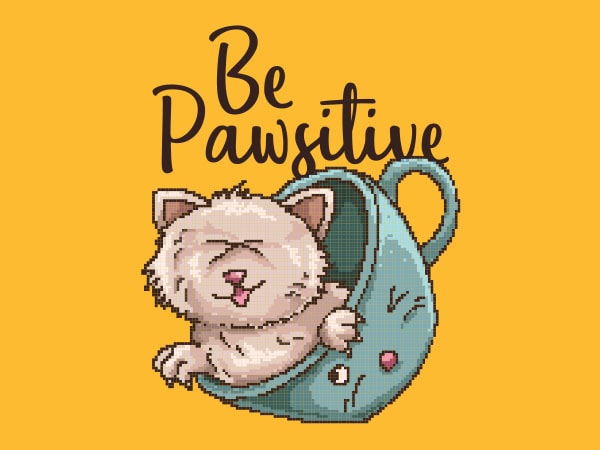 Be pawsitive vector t-shirt design