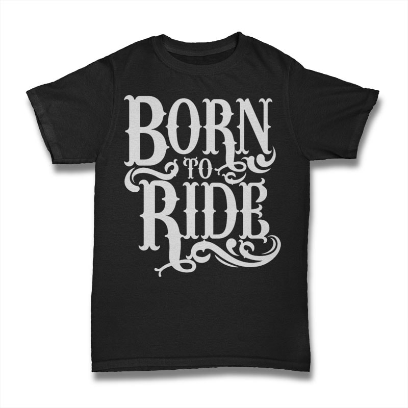 Born To Ride buy tshirt design