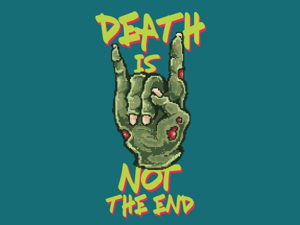 Death is not the end tshirt design
