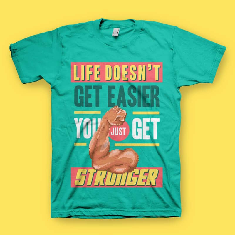 Get Stronger Vector t-shirt design vector t shirt design