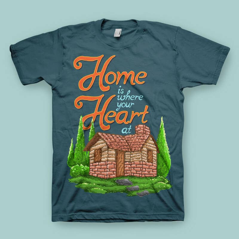 House Is Where Your Heart At tshirt design commercial use t shirt designs