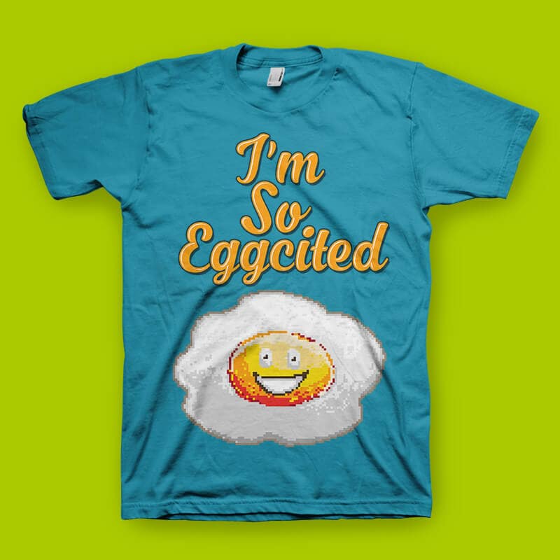 I’m So Eggcited Vector t-shirt design t shirt designs for print on demand