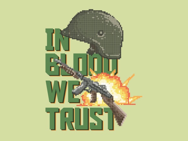 In blood we trust shirt design In blood we trust shirt design