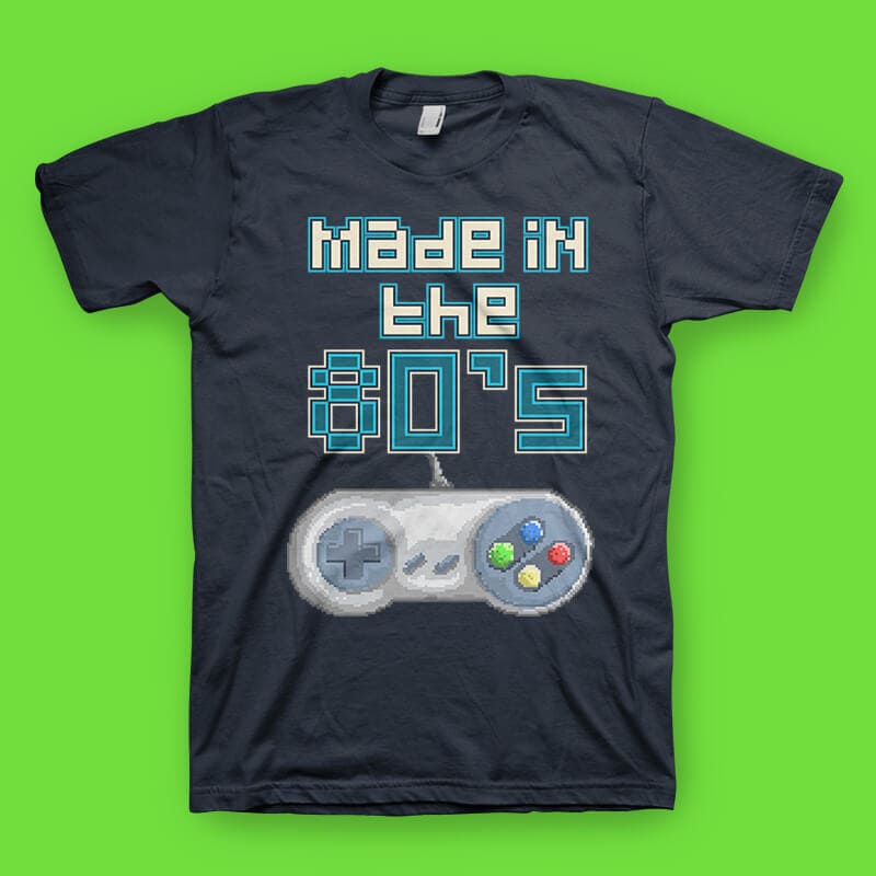 Made In The 80's tshirt design - Buy t-shirt designs