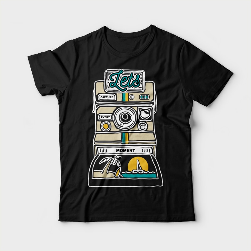 Let’s Capture Every Moment buy tshirt design