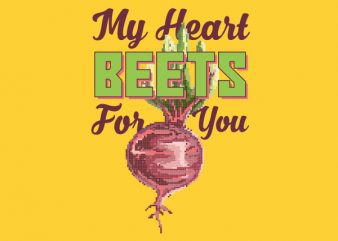 My Heart Beets For You tshirt design