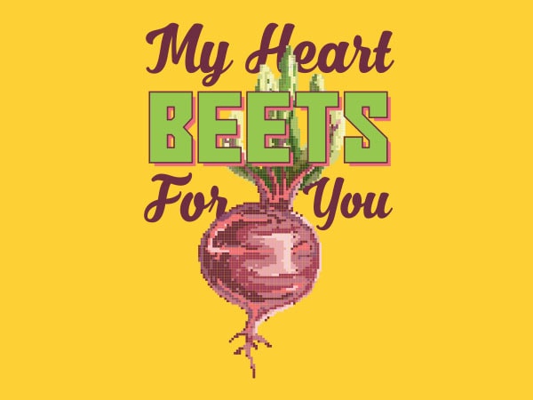 My heart beets for you tshirt design