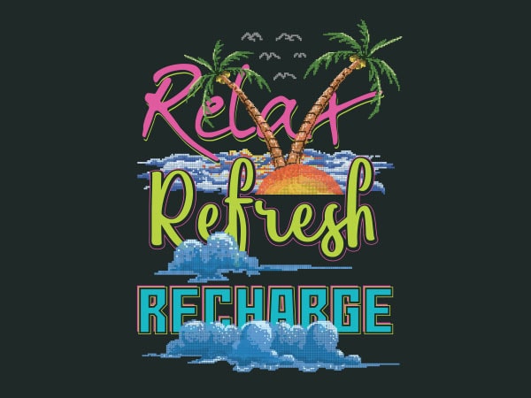 Relax refresh recharge tshirt design