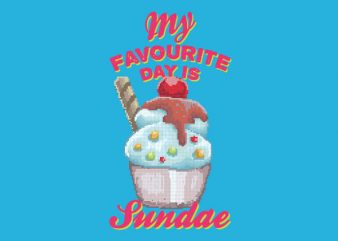 My Favourite Day Is Sundae tshirt design