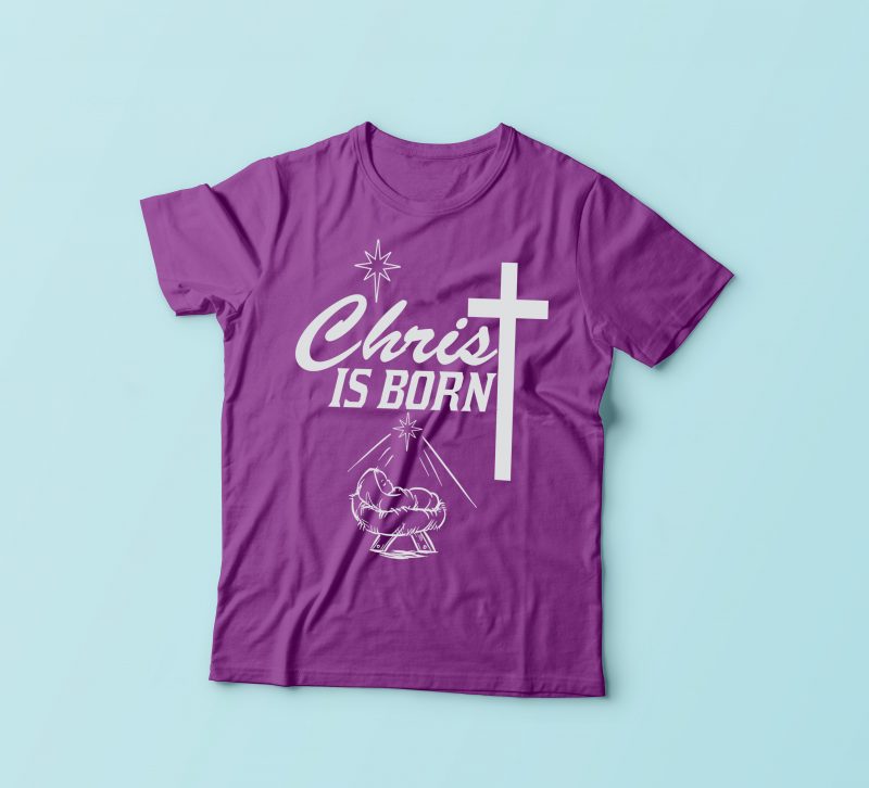 Download Christ Is Born T Shirt Design Buy T Shirt Designs