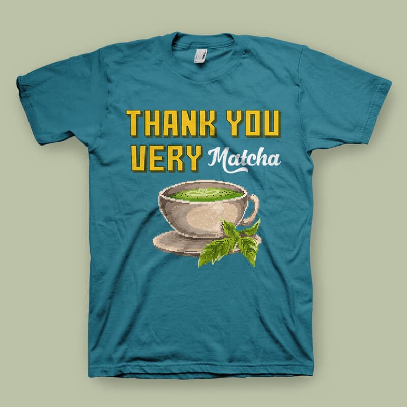 Thank You Very Matcha tshirt design buy tshirt design