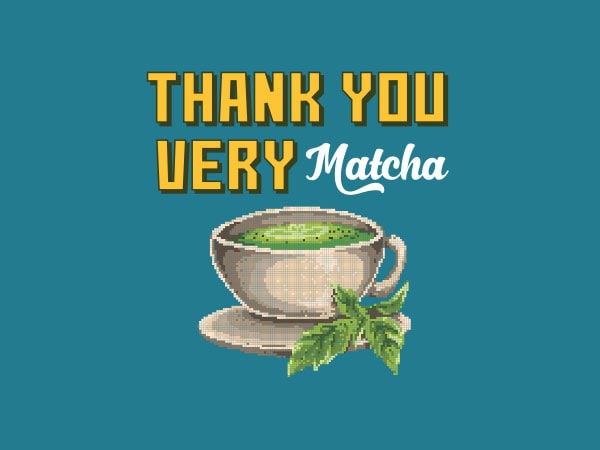 Thank you very matcha tshirt design