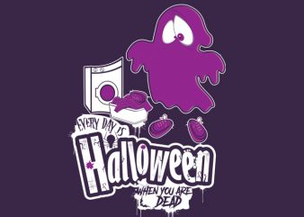 Every day is Halloween tshirt design vector